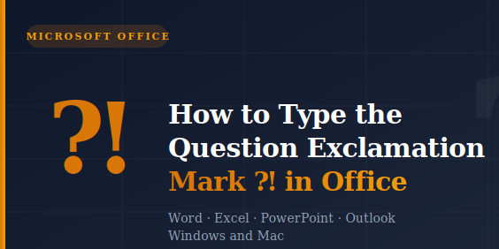 How to Type the Question Exclamation Mark ⁈ in Word, Excel, PowerPoint and Outlook