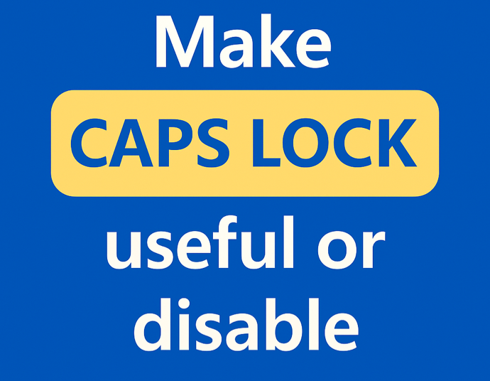 Get more from your Keyboard: How to Turn the Caps Lock Key Into Something Useful (or Disable It)