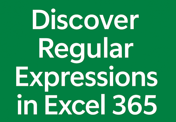 Excel has ‘real’ Regular Expression functions
