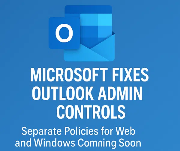 Outlook confusion for Admins might end next month