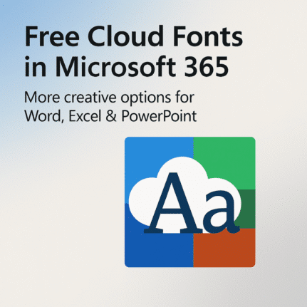 Explore Cloud Fonts: A Fast, Free Design Boost in Office 2024 and Microsoft 365