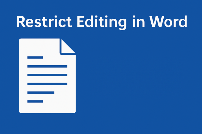 Restrict Editing in Word Documents (and Why It’s Not True Security)