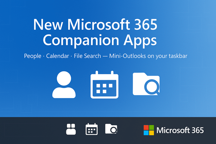 Microsoft 365 Companion Apps: People, Calendar & File Search Explained