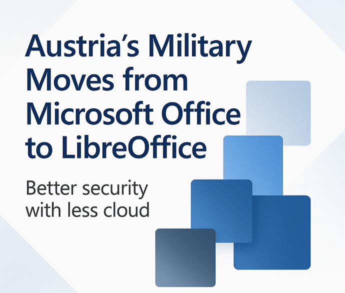 Austria’s Military boosts security by dropping Microsoft Office for LibreOffice