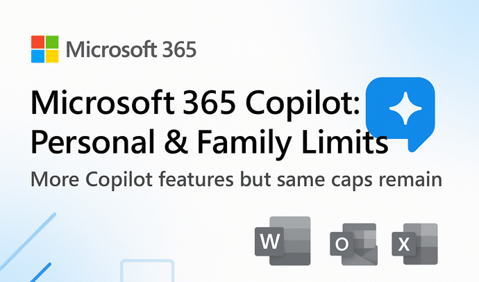 Microsoft 365 Copilot Expands for Personal & Family Plans — But Limits Remain