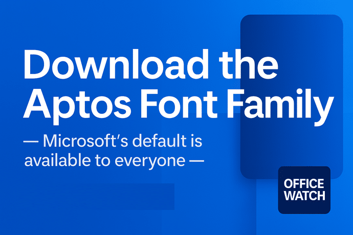 Microsoft’s Aptos Fonts for Free — Use the New Office Font Anywhere