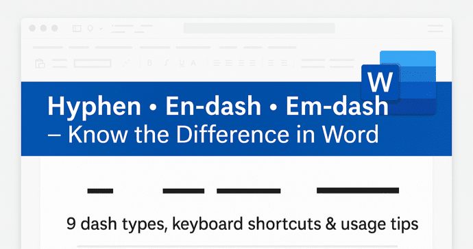 Master Hyphens, En-dashes & Em-dashes in Microsoft Word — Your Ultimate Guide