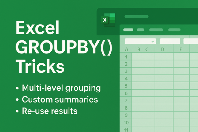 Get more for Excel’s GROUPBY() with These Powerful Tricks