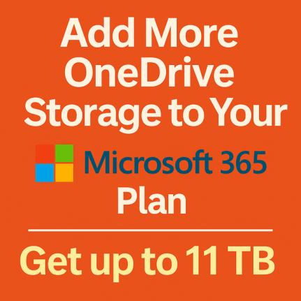 Get Up to 11 TB: How to Add More Microsoft OneDrive Storage to Your Microsoft 365 Plan