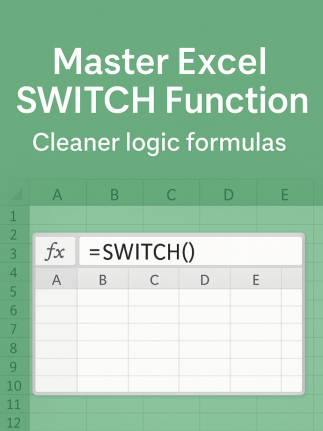 Master Excel’s SWITCH Function: Simplify Conditional Logic & Replace Nested IFs