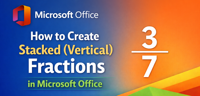 Make stacked or vertical fractions in Microsoft Office