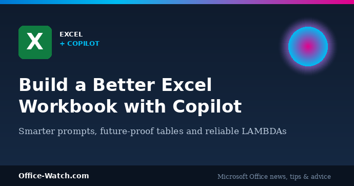 Build a Better Excel Workbook with Copilot: Smarter Prompts, Stronger Results