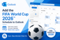 Add FIFA World Cup 2026 schedule to Outlook calendar. Never miss a game. : Office-Watch.com