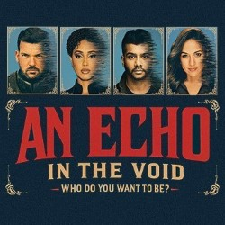 An Echo in the Void poster with four actors and text "Who do you want to be? : Office-Watch.com