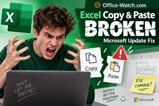 Excel Copy and Paste Broken by Microsoft’s Own Security Update — How to Fix It