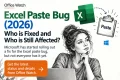 Excel paste bug update: Who is fixed and who is still affected? : Office-Watch.com