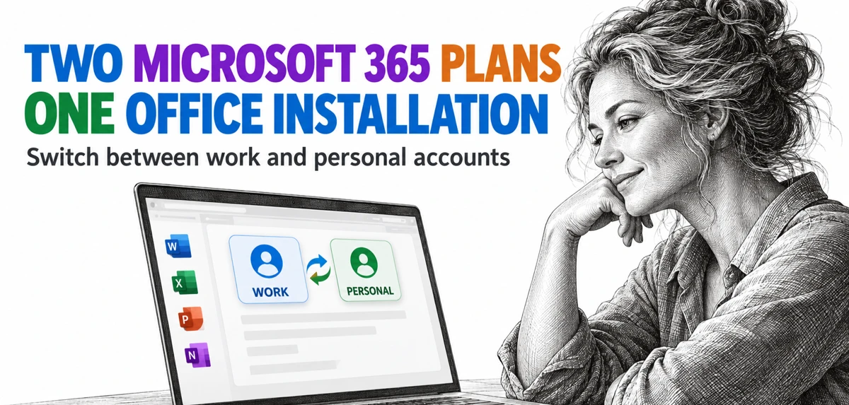 Two Microsoft 365 Licenses on One PC: Use Work and Personal Plans Together